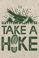 Take A Hike: 100 Page Hiking Logbook 1075801974 Book Cover