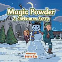 Magic Powder: A Christmas Story 1524601446 Book Cover