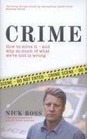 Crime: How to Solve It and Why So Much of What We're Told Is Wrong 1849544999 Book Cover