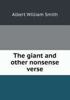 The Giant And Other Nonsense Verse 0548594325 Book Cover
