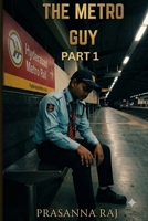 THE METRO GUY: PART 1 B0H6RPCWM3 Book Cover
