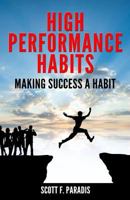 High Performance Habits: Making Success a Habit 097986383X Book Cover