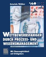 Wettbewerbsfahiger Durch Prozess- Und Wissensmanagement: Mit Chancengleichheit Auf Erfolgskurs 3322944026 Book Cover