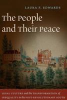 The People and Their Peace: Legal Culture and the Transformation of Inequality in the Post-Revolutionary South 080785932X Book Cover