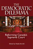 The Democratic Dilemma: Reforming Canada's Supreme Court (Queen's Policy Studies Series) 1553392035 Book Cover