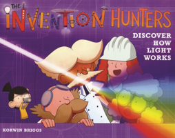 Invention Hunters Discover How Light Works B0GMYR76B1 Book Cover
