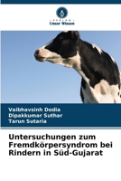 Untersuchungen zum Fremdkörpersyndrom bei Rindern in Süd-Gujarat (German Edition) 6209978509 Book Cover