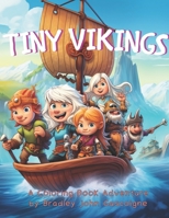 Tiny Vikings, Big Adventures: Coloring for Kids B0CGTWSJP7 Book Cover