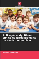 Aplicação e significado clínico da idade biológica na medicina dentária (Portuguese Edition) 6209741495 Book Cover