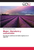 Mujer, Literatura y Conversion 3659076929 Book Cover