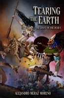 Tearing the Earth (The Chant of the Dead) B0GMG6YCGT Book Cover