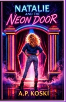 Natalie and the Neon Door (The Portals Series) B0GVSM39DN Book Cover