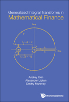 Generalized Integral Transforms In Mathematical Finance 9811231737 Book Cover