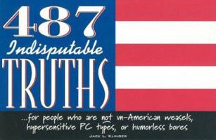 487 Indisputable Truths 0972987304 Book Cover
