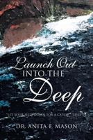 Launch Out Into the Deep 1641913894 Book Cover