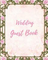 Wedding Guest Book: Blank Lined 8 x 10 Wedding Guest book to record all your special moments 1727892674 Book Cover