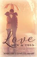 Love, Now and Then 1530874483 Book Cover
