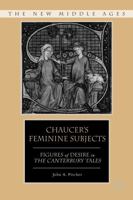 Chaucer's Feminine Subjects: Figures of Desire in The Canterbury Tales (The New Middle Ages) 1403973229 Book Cover