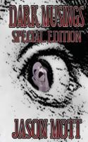 Dark Musings, Special Edition 1500421065 Book Cover