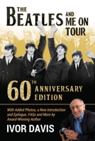 The Beatles and Me On Tour: 60th Anniversary Edition B0CSDPK8P6 Book Cover