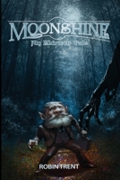 Moonshine: An Eldritch Tale 1734923814 Book Cover