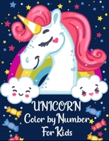 Unicorn color by number for kids: kids coloring book B087SM4WPY Book Cover