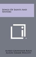 Songs of Saints and Sinners 1258504928 Book Cover