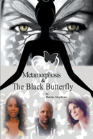 Metamorphosis and the Black Butterfly B0B915GNM1 Book Cover