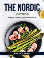 The Nordic Cookbook: Delicious Recipes for a Healthy Lifestyle null Book Cover