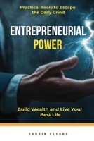 Entrepreneurial Power: Build Wealth and Live Your Best Life 199136301X Book Cover