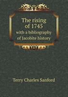 The Rising of 1745: With a Bibliography of Jacobite History 1689-1788 B0BPRHCKX2 Book Cover