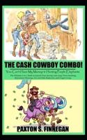 The Cash Cowboy Combo!: The Ultimate 2-in-1 Book Bundle to Launch Your Journey into Long-Term Investing, Retirement Planning, Tax and Debt Reduction, and Frugal Living 1777980542 Book Cover