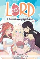 Harem Fantasy for Men Explicit Light Novel. Our Lord (Harem Boy) (Volume 1) 1726303101 Book Cover