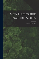 New Hampshire Nature Notes 1014694124 Book Cover