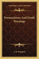 Premonitions And Death Warnings 1425321194 Book Cover