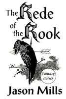 The Rede of the Rook: Fantasy Stories 1547047895 Book Cover