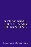 A New Basic Dictionary of Banking 1975969162 Book Cover