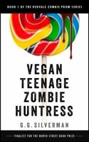 Vegan Teenage Zombie Huntress 0990545210 Book Cover