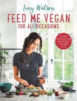 Feed Me Vegan: For All Occasions 075157340X Book Cover