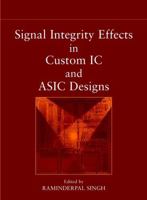 Signal Integrity Effects in Custom IC and ASIC Designs 0471150428 Book Cover