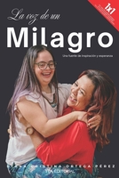 La voz de un milagro: Una fuente de inspiración y esperanza (Spanish Edition) B0GL4T995T Book Cover