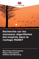 Recherche sur les nouveaux algorithmes bio-inspirés dans le routage MANET (French Edition) 620927756X Book Cover