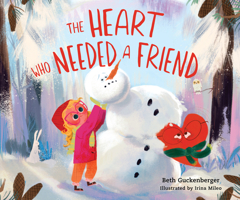 The Heart Who Needed a Friend: A Story About Finding Strength in Friendship (StrongHeart Stories) 0830786007 Book Cover