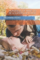 Hundreds of Ways to Be a Superstar Lover 1791779247 Book Cover