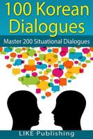 100 Korean Dialogues (200 Korean Dialogues Book 5) 1492955841 Book Cover