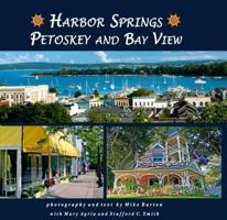 Harbor Springs, Petoskey And Bay View 0980102456 Book Cover