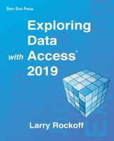 Exploring Data with Access 2019 0578810255 Book Cover