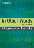 In Other Words: A Coursebook on Translation 0415030862 Book Cover