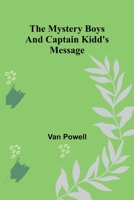 The Mystery Boys and Captain Kidd's Message 9361478346 Book Cover