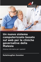 Un nuovo sistema computerizzato basato sul web per le cliniche governative della Malesia 6207290968 Book Cover